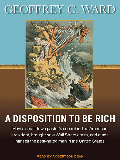 Title details for A Disposition to Be Rich by Geoffrey C. Ward - Wait list